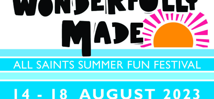 Wonderfully Made – All Saints Summer Fun Festival